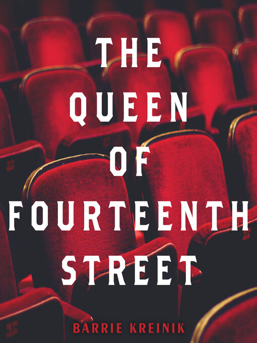 Title details for The Queen of Fourteenth Street by Barrie Kreinik - Wait list